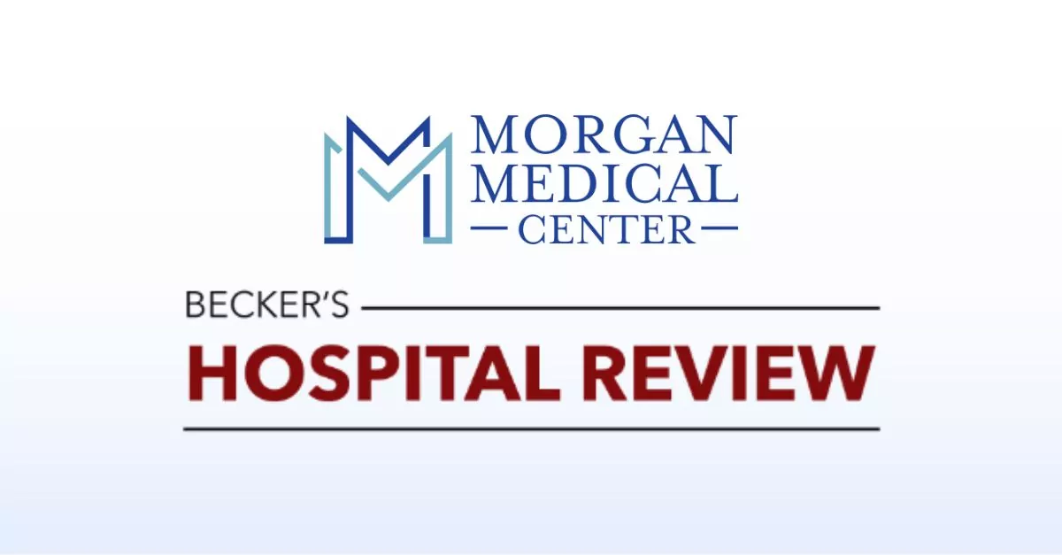 Morgan Medical Center Recognized Among the Most Highly Recommended Hospitals In the Nation, Physician Communication, and Cleanliness